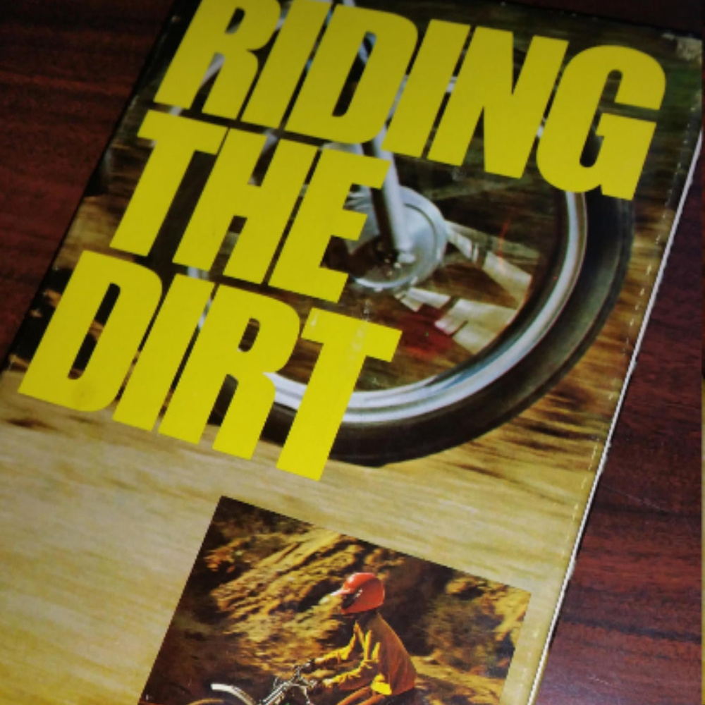 Riding The Dirt by Bob Sanford, 1972 Edition, RARE